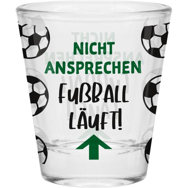 Schnapsglas "Nicht ansprechen, Fußball läuft!"
