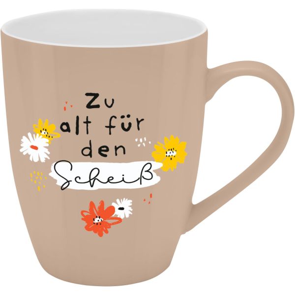 Böser Becher " Zu alt für den Scheiß "