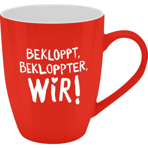 Böser Becher "Bekloppt, bekloppter ,WIR!"