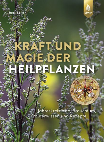 Rudi Beiser, Kraft und Magie der Heilpflanzen
