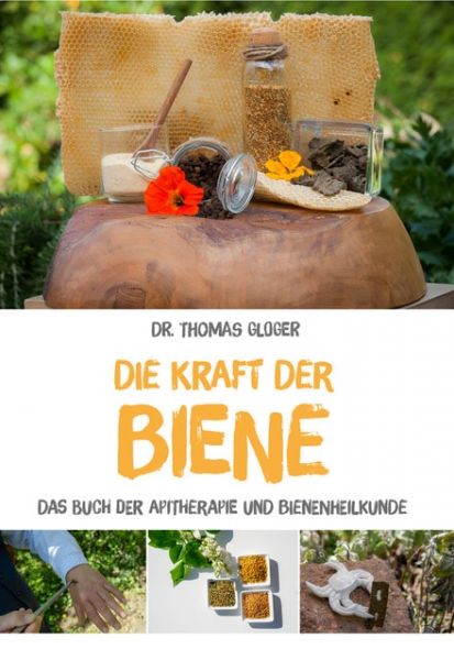 Dr. Thomas Gloger, Die Kraft der Biene
