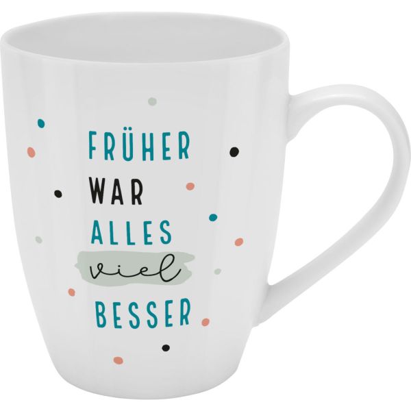 Böser Becher " Früher war alles viel besser! "