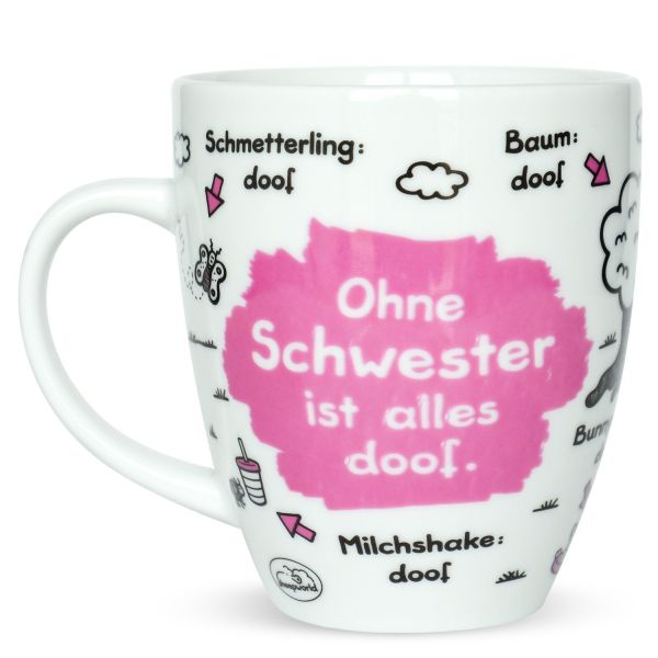 Tasse groß " Ohne Schwester ist alles doof "