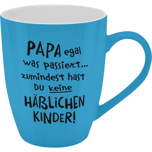 Böser Becher "Papa egal was passiert...zumindest hast du keine hässlichen Kinder!"