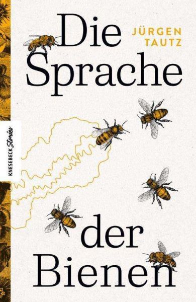 Jürgen Tautz, Die Sprache der Bienen