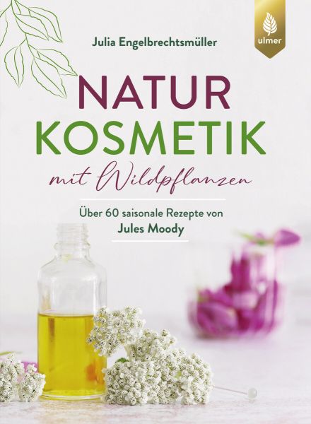 Julia Engelbrechtsmüller, Naturkosmetik mit Wildpflanzen