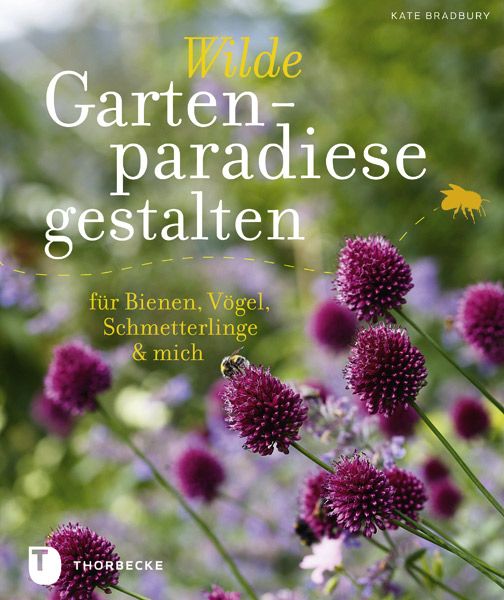 Bradbury, Wilde Gartenparadies gestalten