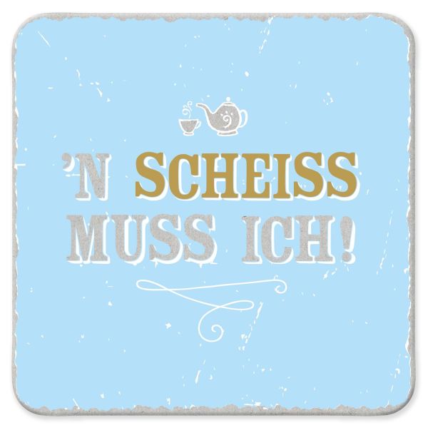 Untersetzer "Scheiss"