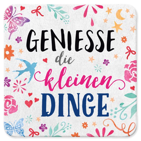 Untersetzer "Geniesse die kleinen Dinge"