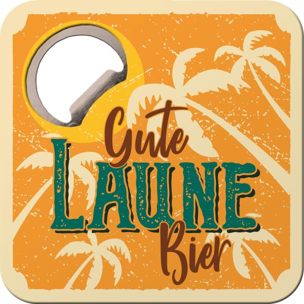 Untersetzer mit Flaschenöffner "Gute Laune Bier"