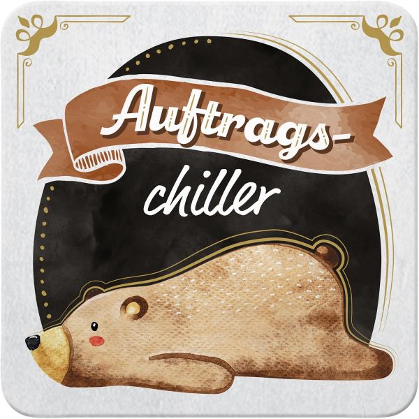 Untersetzer " Auftragschiller "