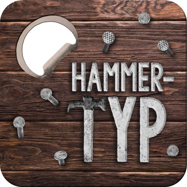 Untersetzer mit Flaschenöffner "Hammer Typ"