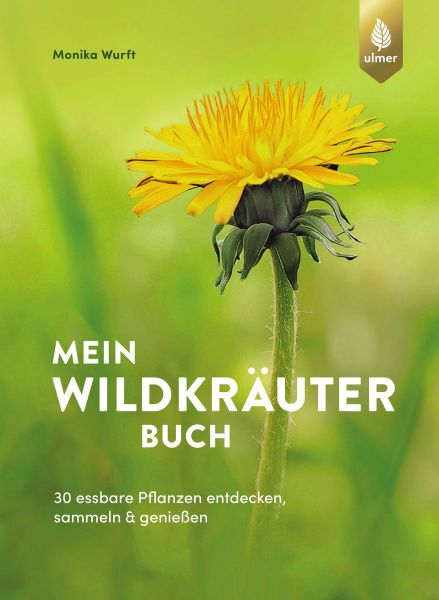Monika Wurft, Mein Wildkräuterbuch