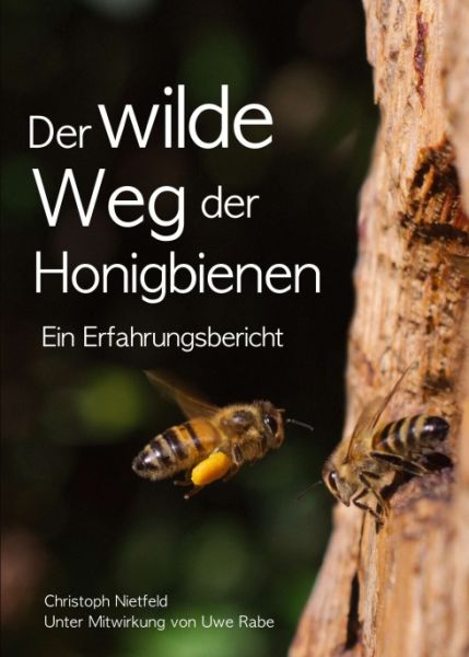 Christoph Nietfeld, Der wilde Weg der Honigbienen