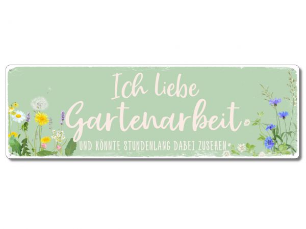 Metallschild "Ich liebe Gartenarbeit" 290 x 92 mm