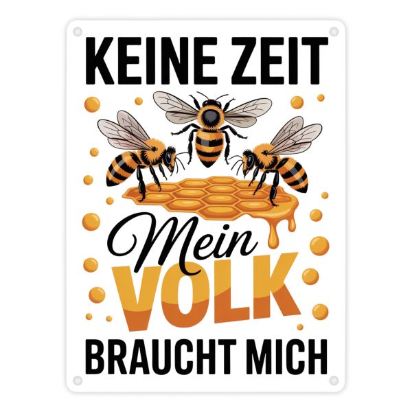 Metallschild "Keine Zeit, mein Volk braucht mich", 15 x 20 cm