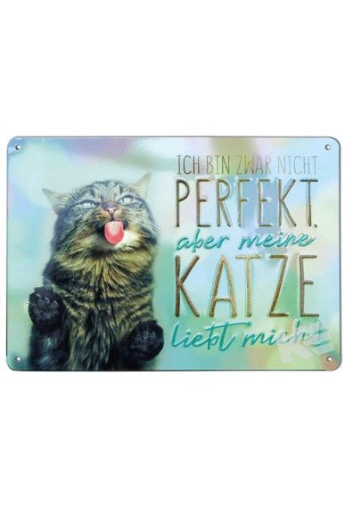 Metallschild "Ich bin zwar nicht perfekt, aber meine Katze liebt mich"