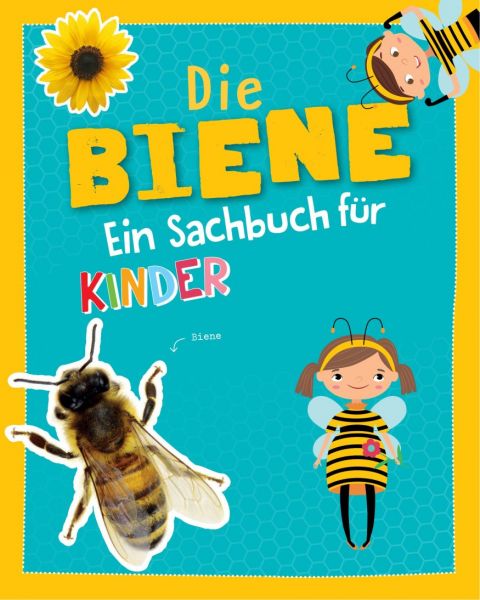 Kessel, Die Biene - Ein Sachbuch für Kinder