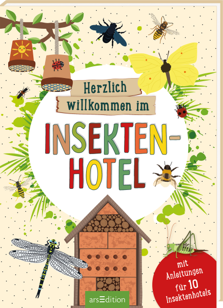 Izabella Markiewicz, Annette Maas, Herzlich willkommen im Insektenhotel